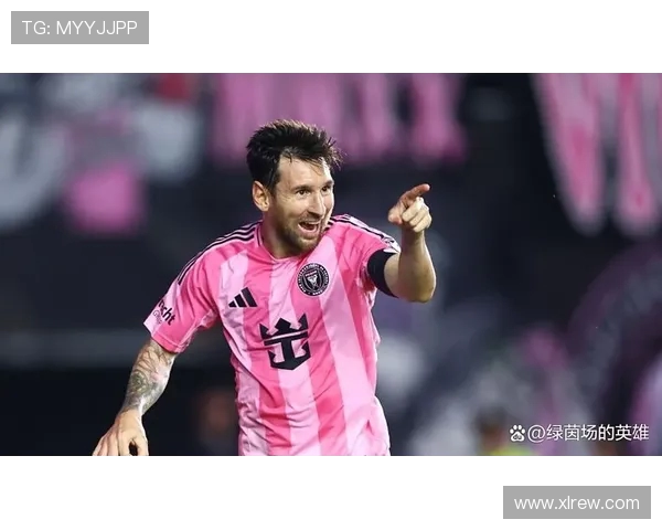 梅西将与迈阿密续约计划在球队结束职业生涯并打造新篇章